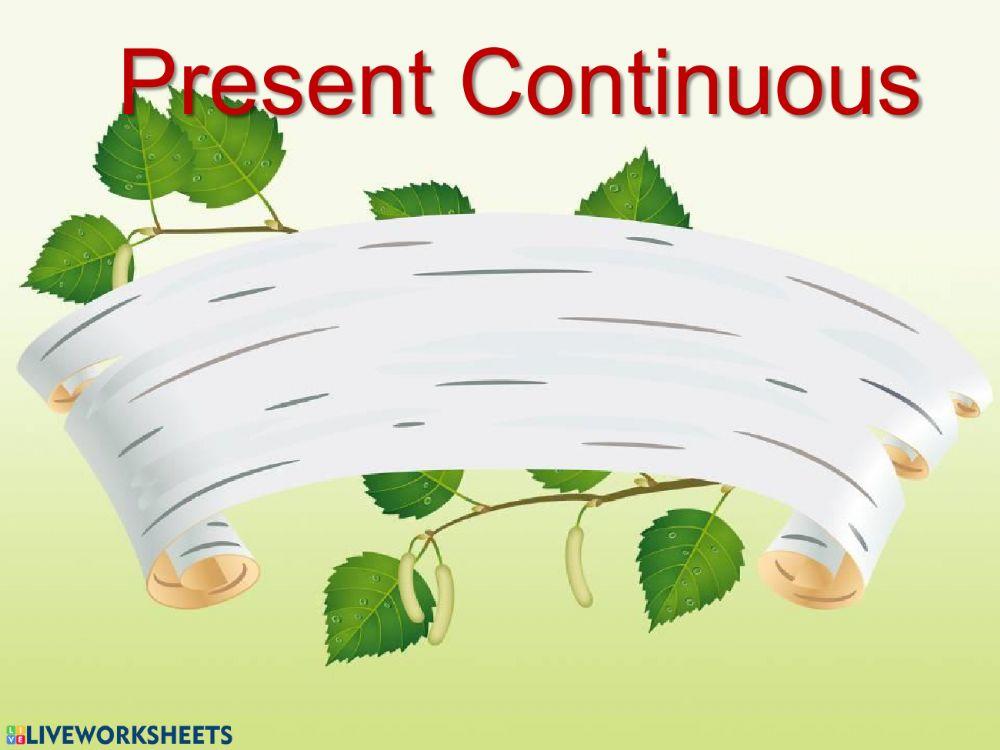 Present Continuous Present Continuous