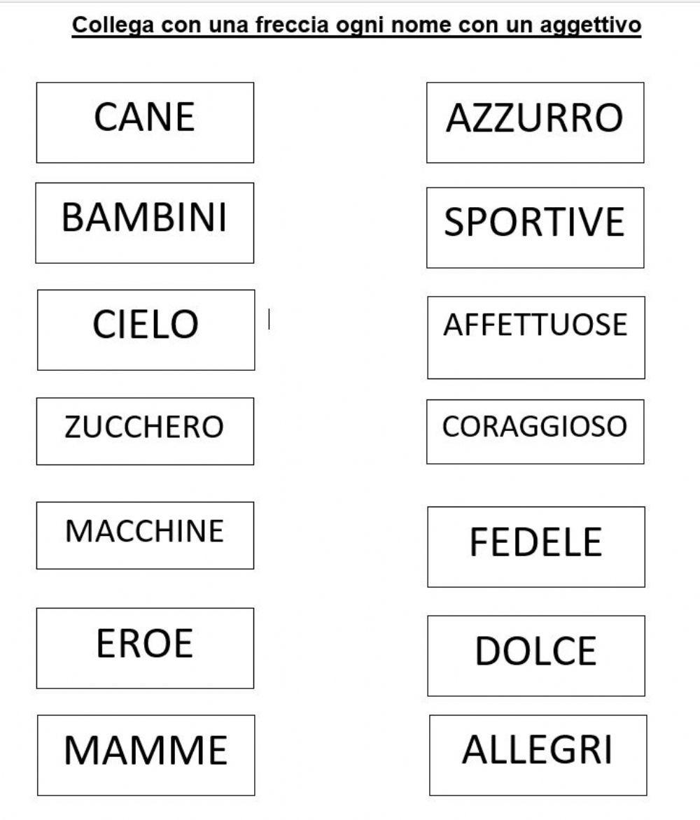 Collega il nome con l'aggettivo adatto