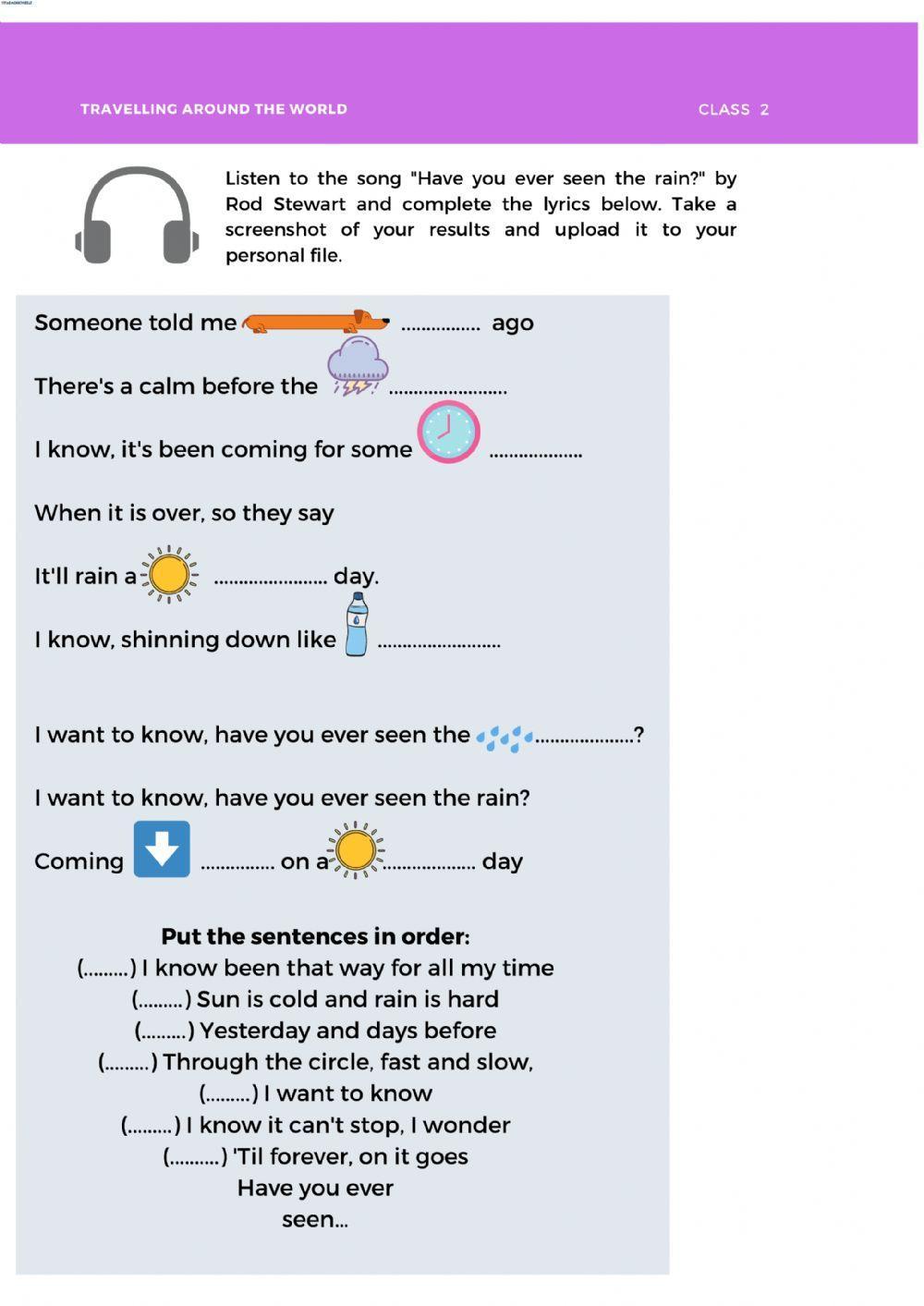 -Have you ever seent the rain- by Rod Stewart