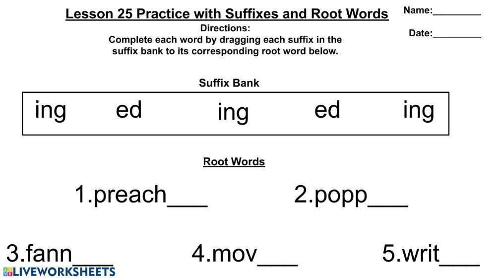 Lesson 25 Practice with Suffixes and Root Words