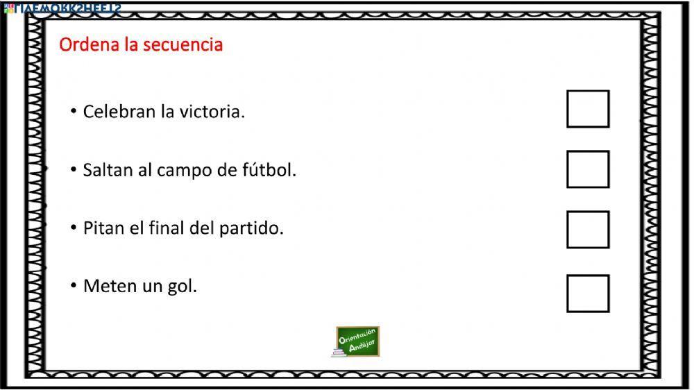 Ordena la secuencia escrita