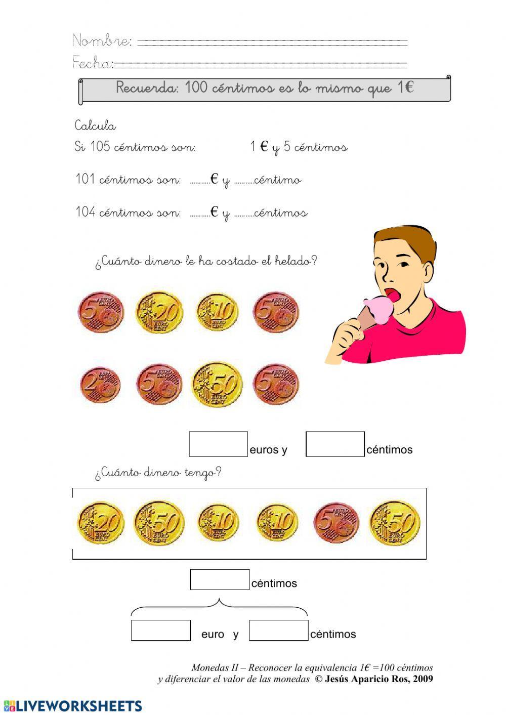 Reconocer la equivalencia 1€ -100 céntimos y diferenciar el valor de las monedas