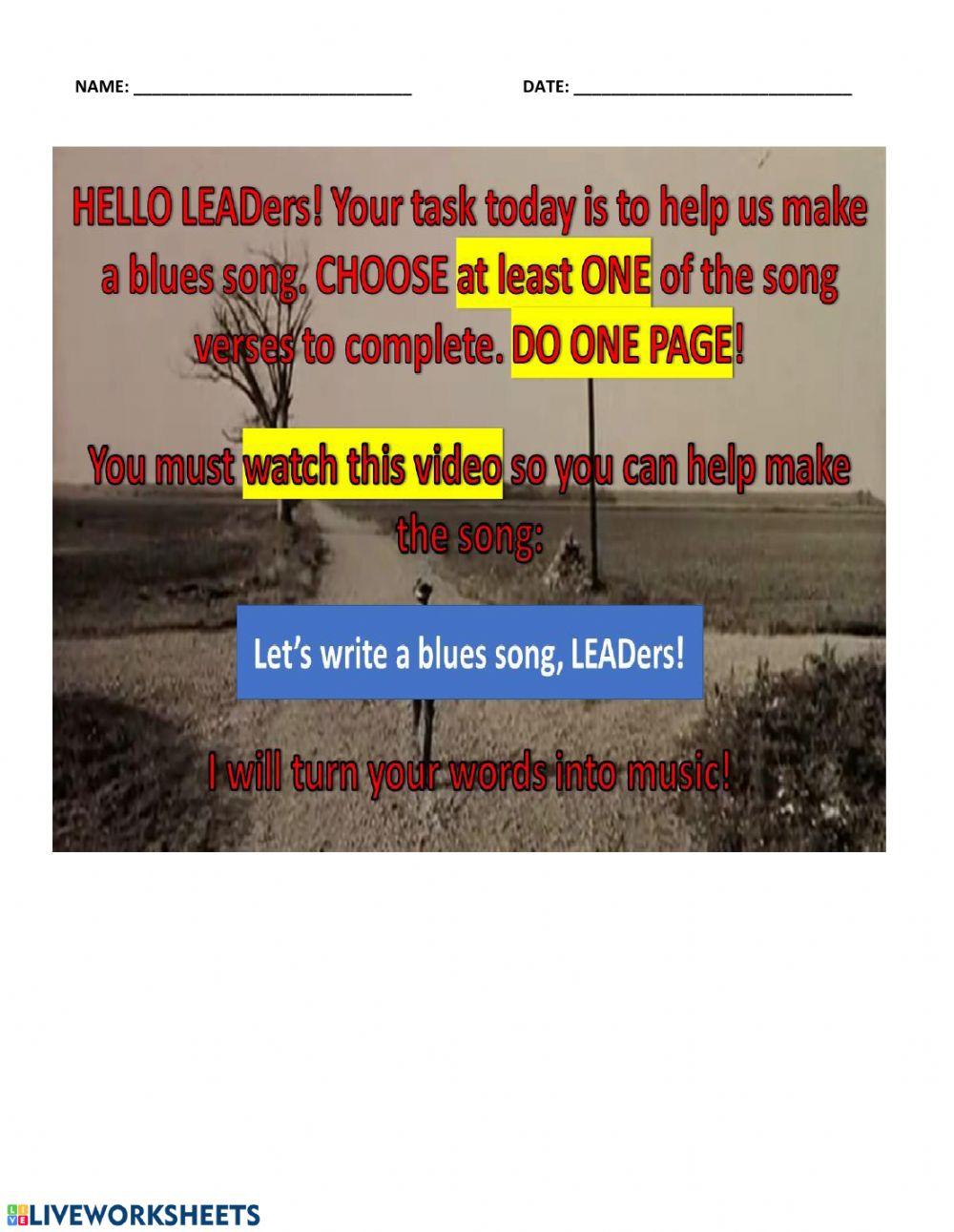 Let's write a blues song, LEADers!