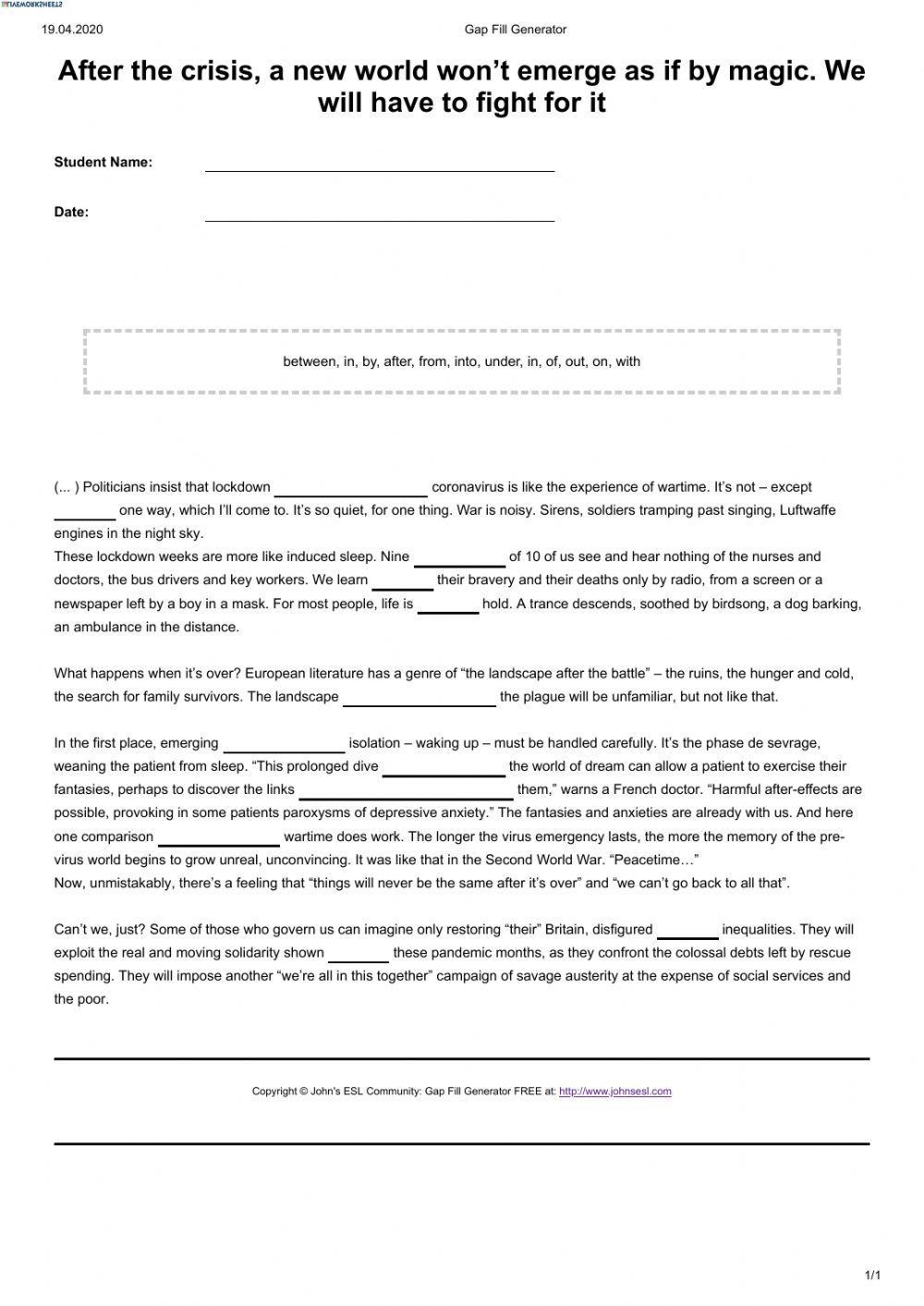 Prepositions. From Guardian article:After the crisis, a new world won’t emerge as if by magic. We will have to fight for i