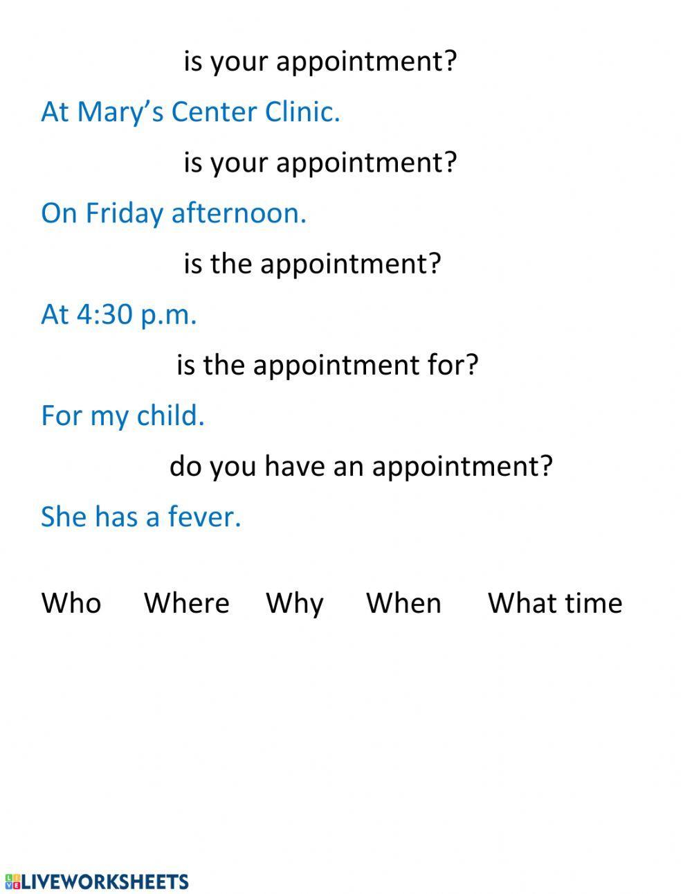 Make an appointment: fill in the question words
