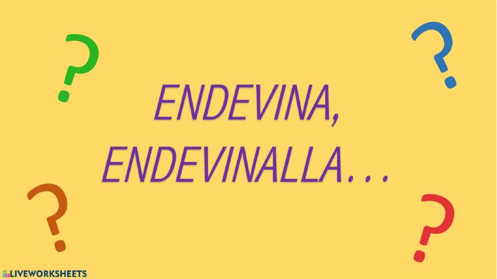 Endevina, endevinalla
