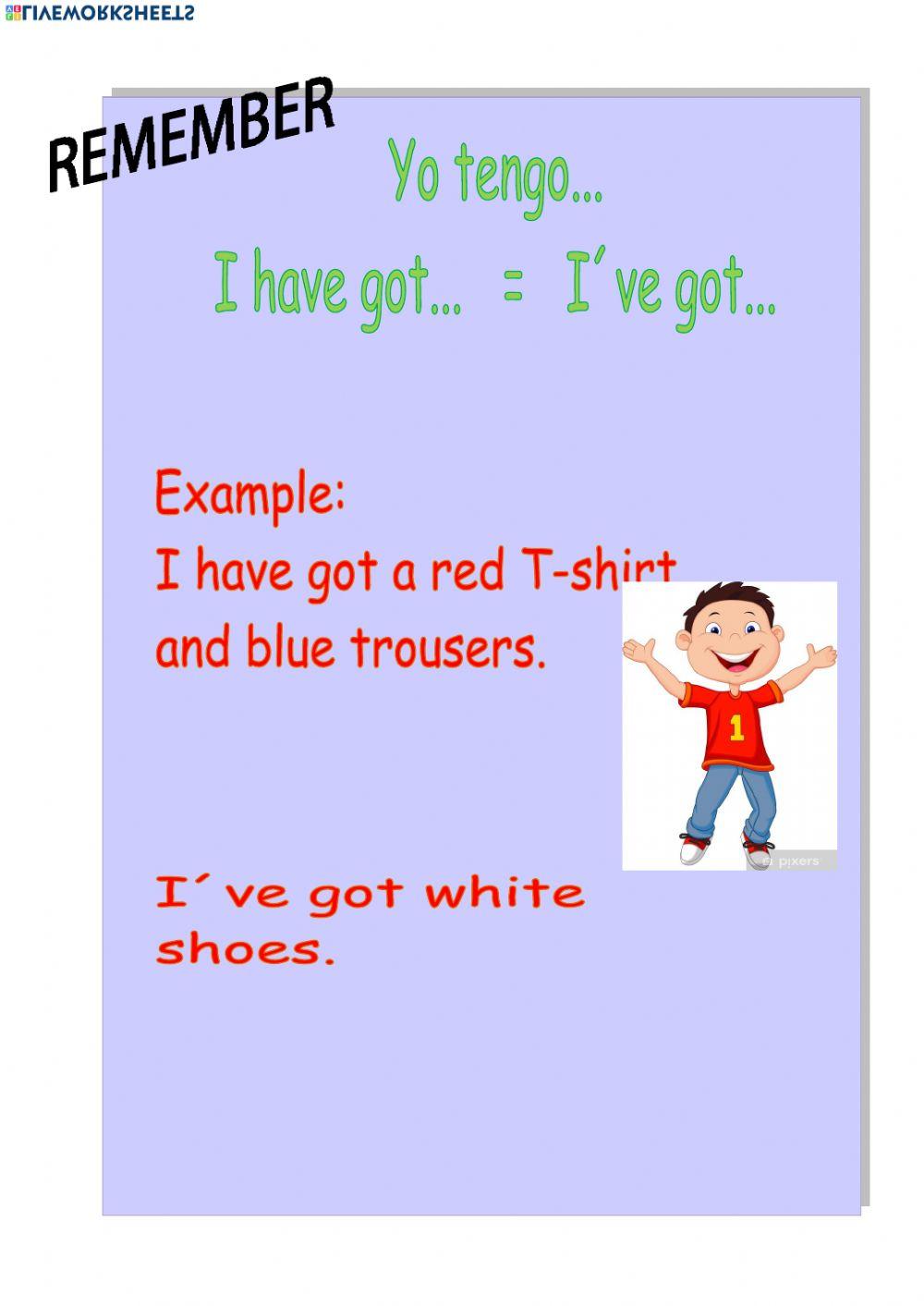 I have got and clothes