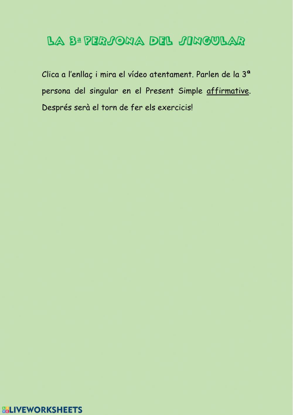 3ª persona del singular PRESENT SIMPLE AFFIRMATIVE