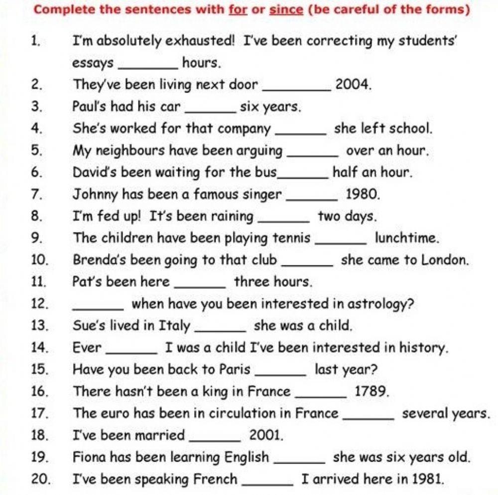 Fill in the blanks with Since or For
