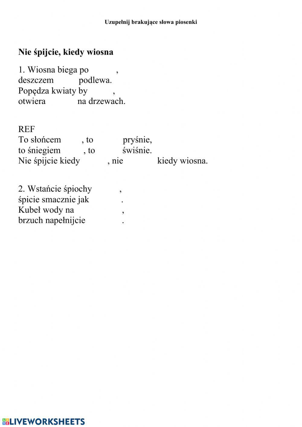 Uzupełnianie tekstu piosenki Nie śpijcie kiedy wiosna