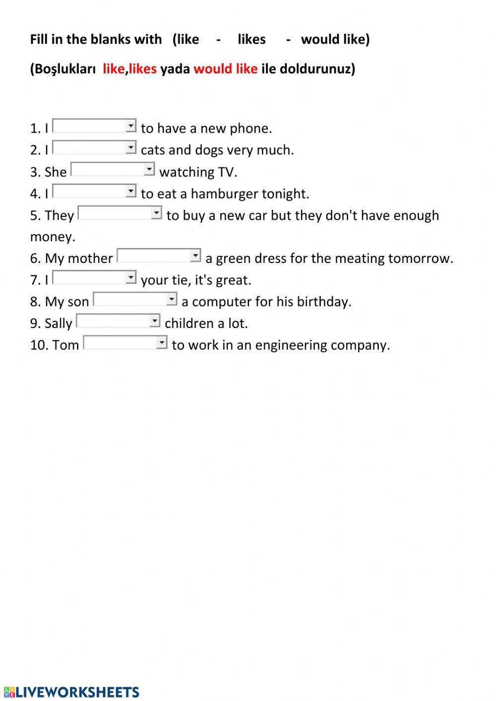 Would you like or Do you like