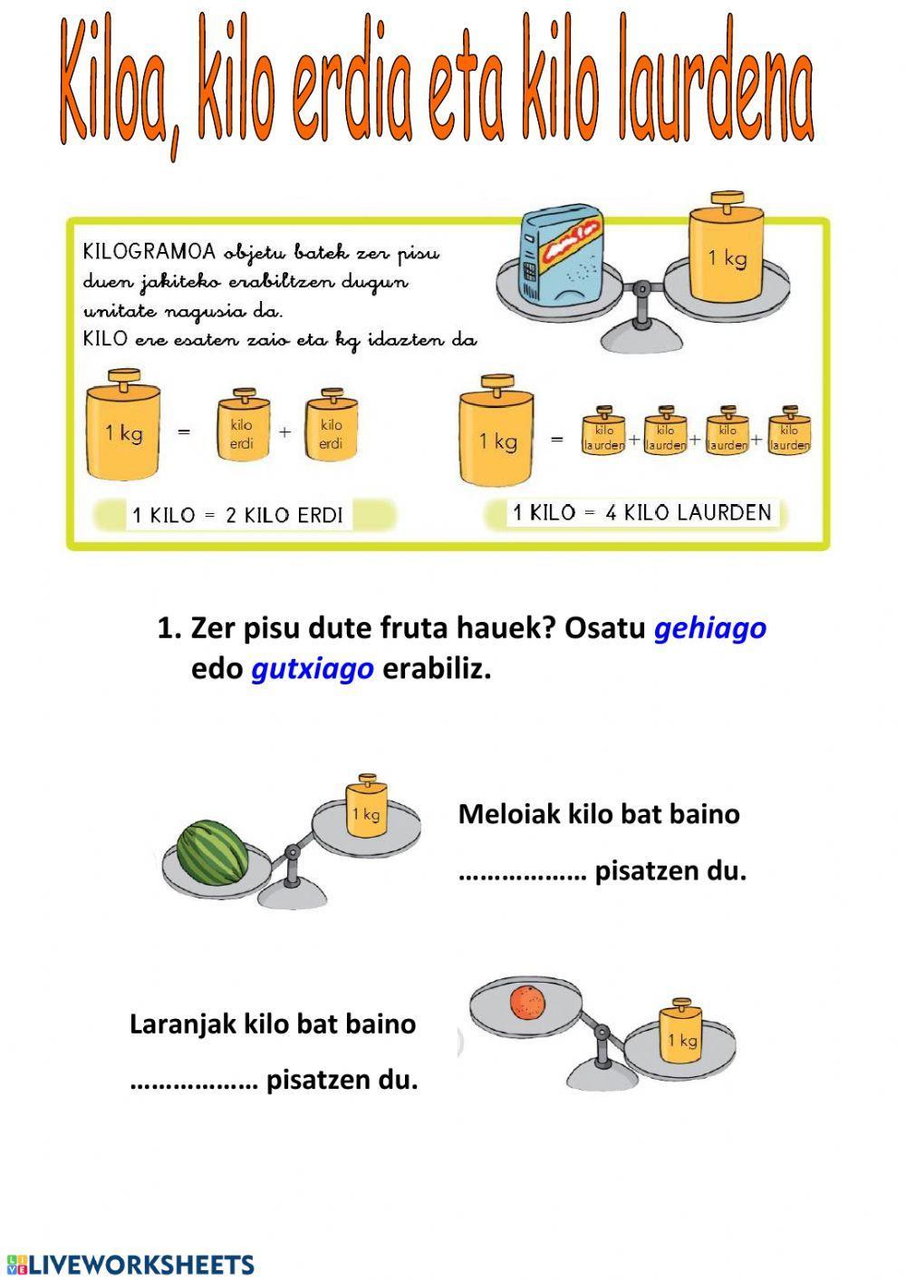 Kiloa, kilo erdia eta kilo laurdena Kiloa, kilo erdia eta kilo laurdena