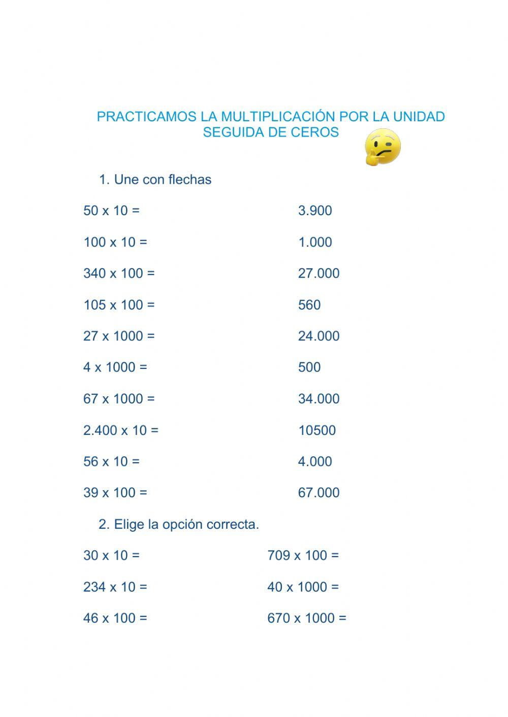 Multiplicamos por la unidad seguida de 0