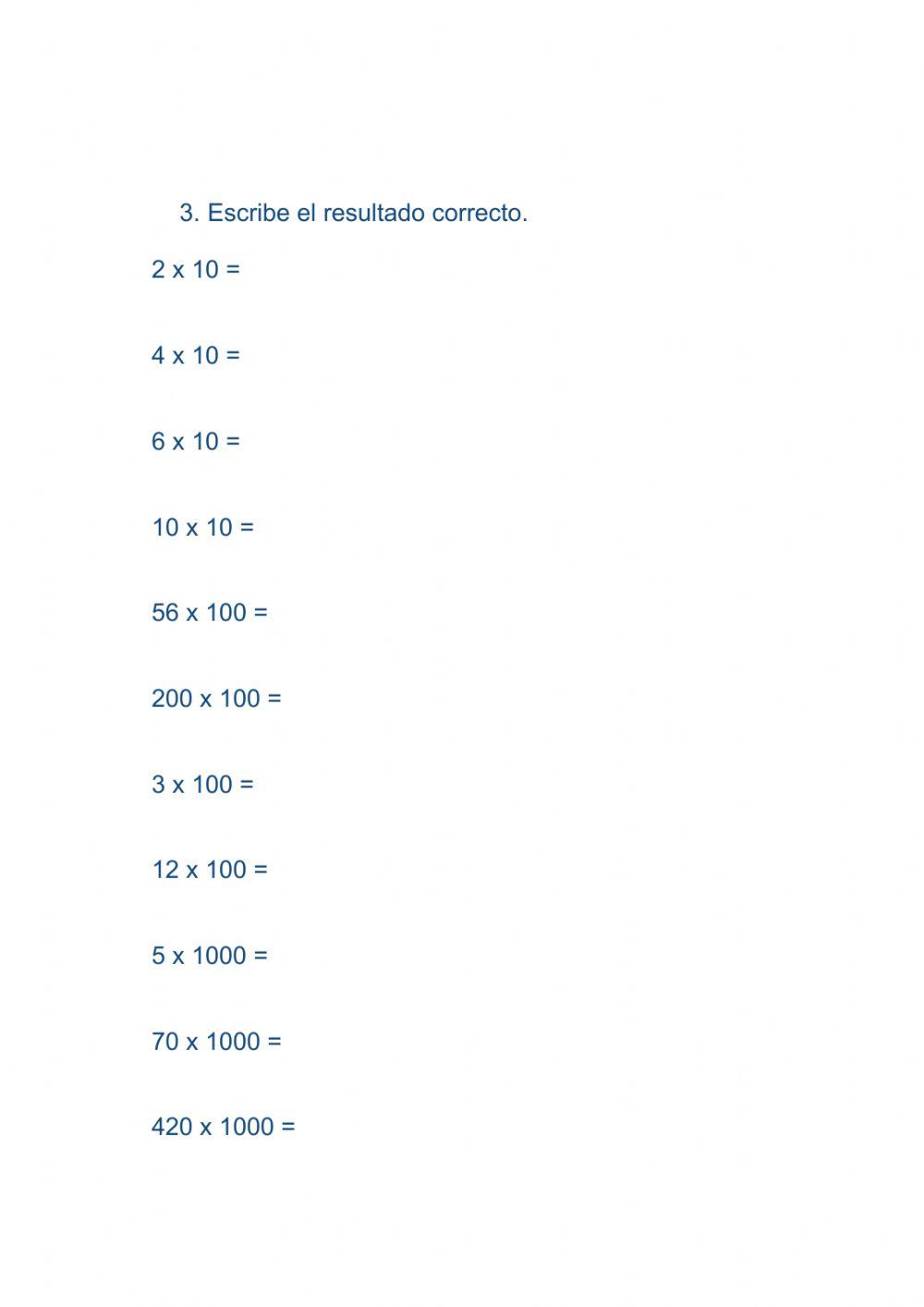 Multiplicamos por la unidad seguida de 0