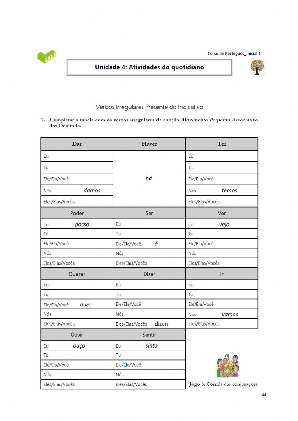 Verbos irregulares no Presente do Indicativo - preencher tabela