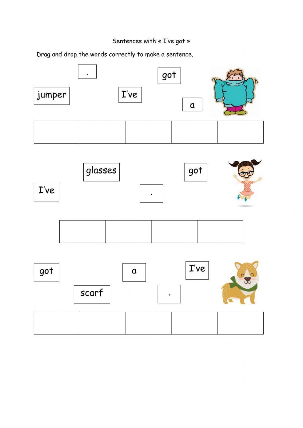 Sentences with I'VE GOT Sentences with I'VE GOT