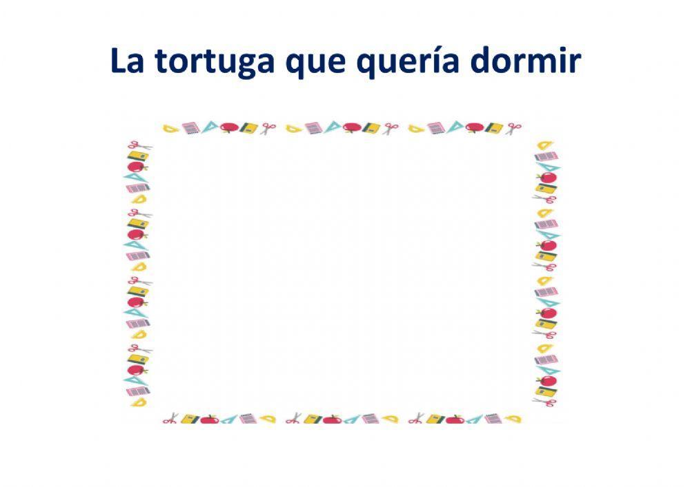Cuento -La tortuga que quería dormir- Cuento -La tortuga que quería dormir-