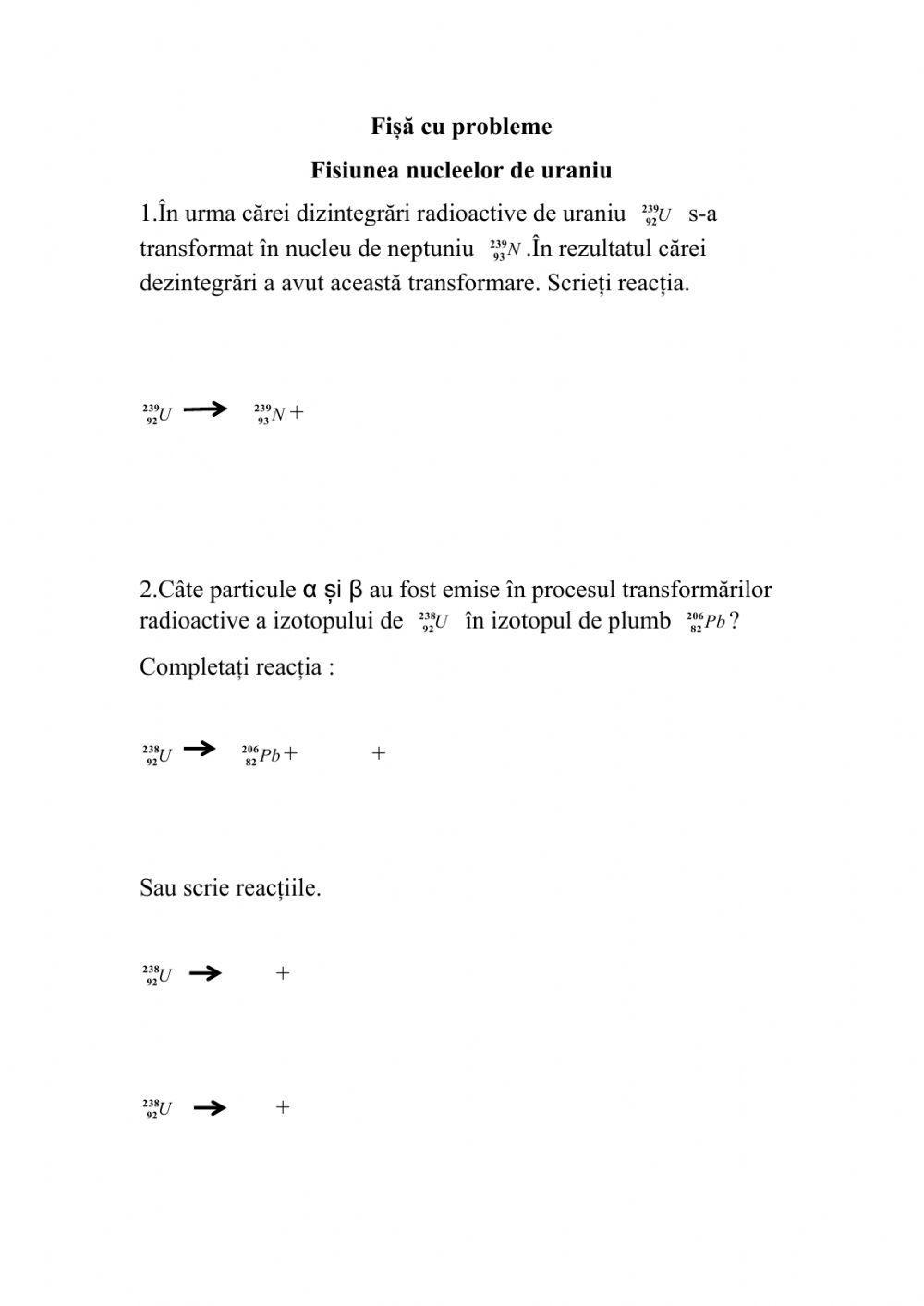 Fisiunea nucleelor de uraniu.