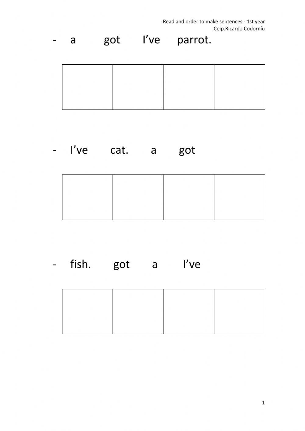 Read and order to make sentences-I've got-pets