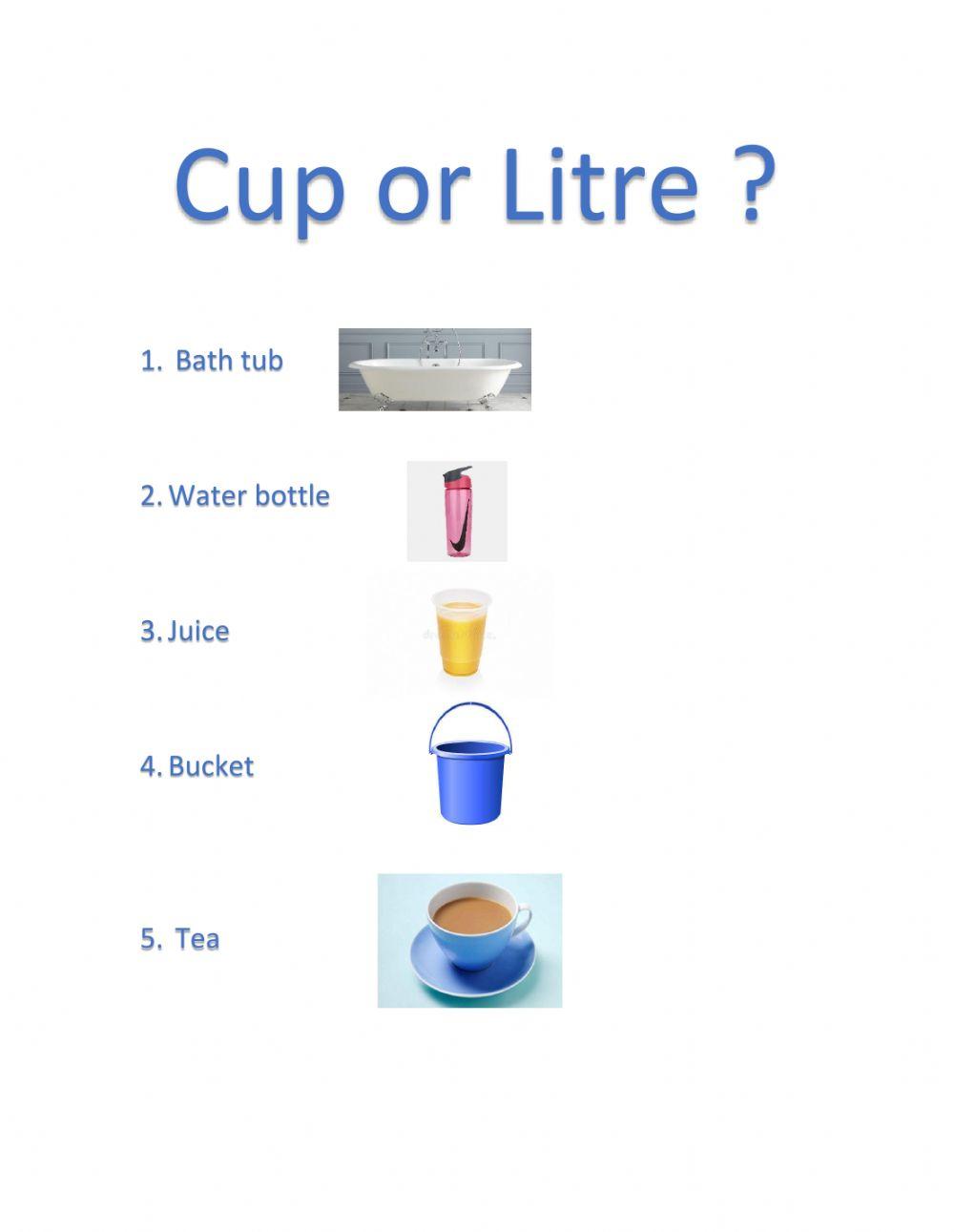 Cup or Litres
