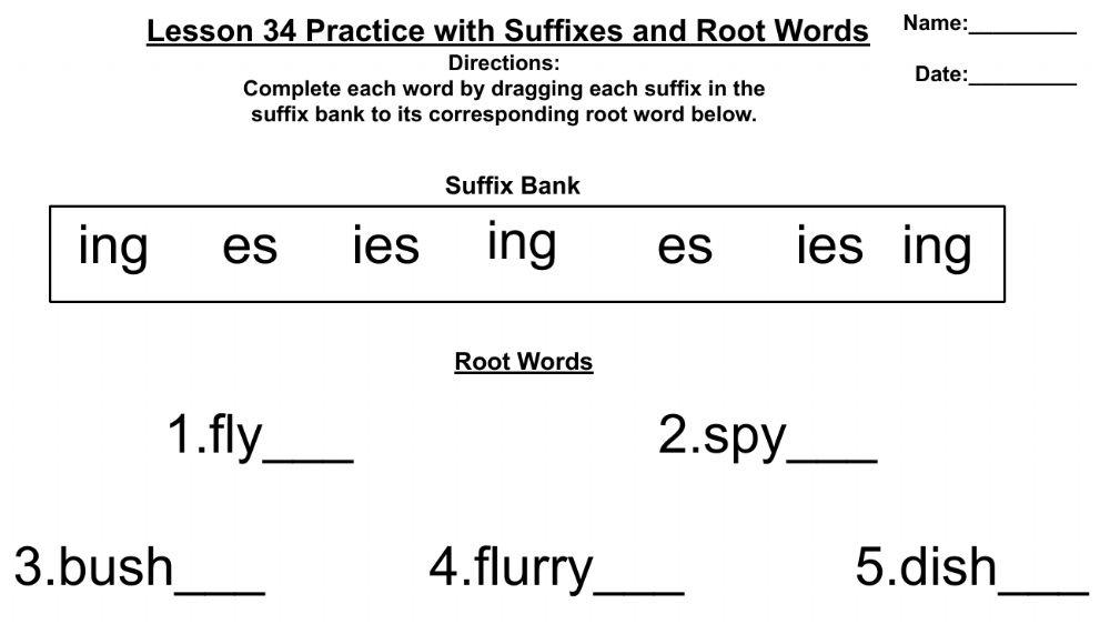 Lesson 47 Practice with Suffixes and Root Words