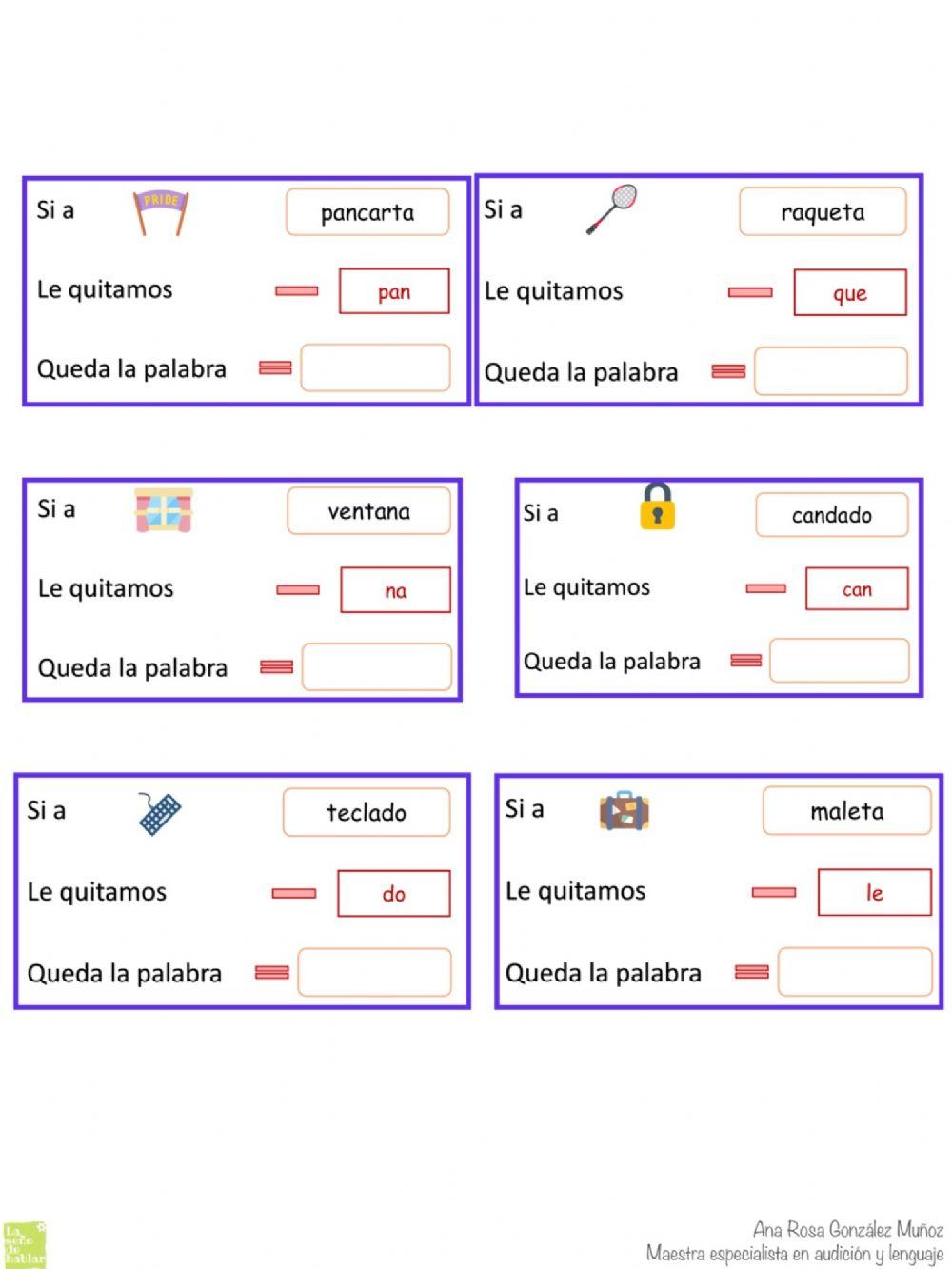 Escribe en el hueco la palabra que queda tras quitar la sílaba mencionada