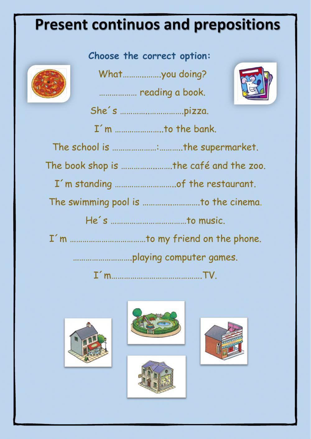 Present continuous and prepositions