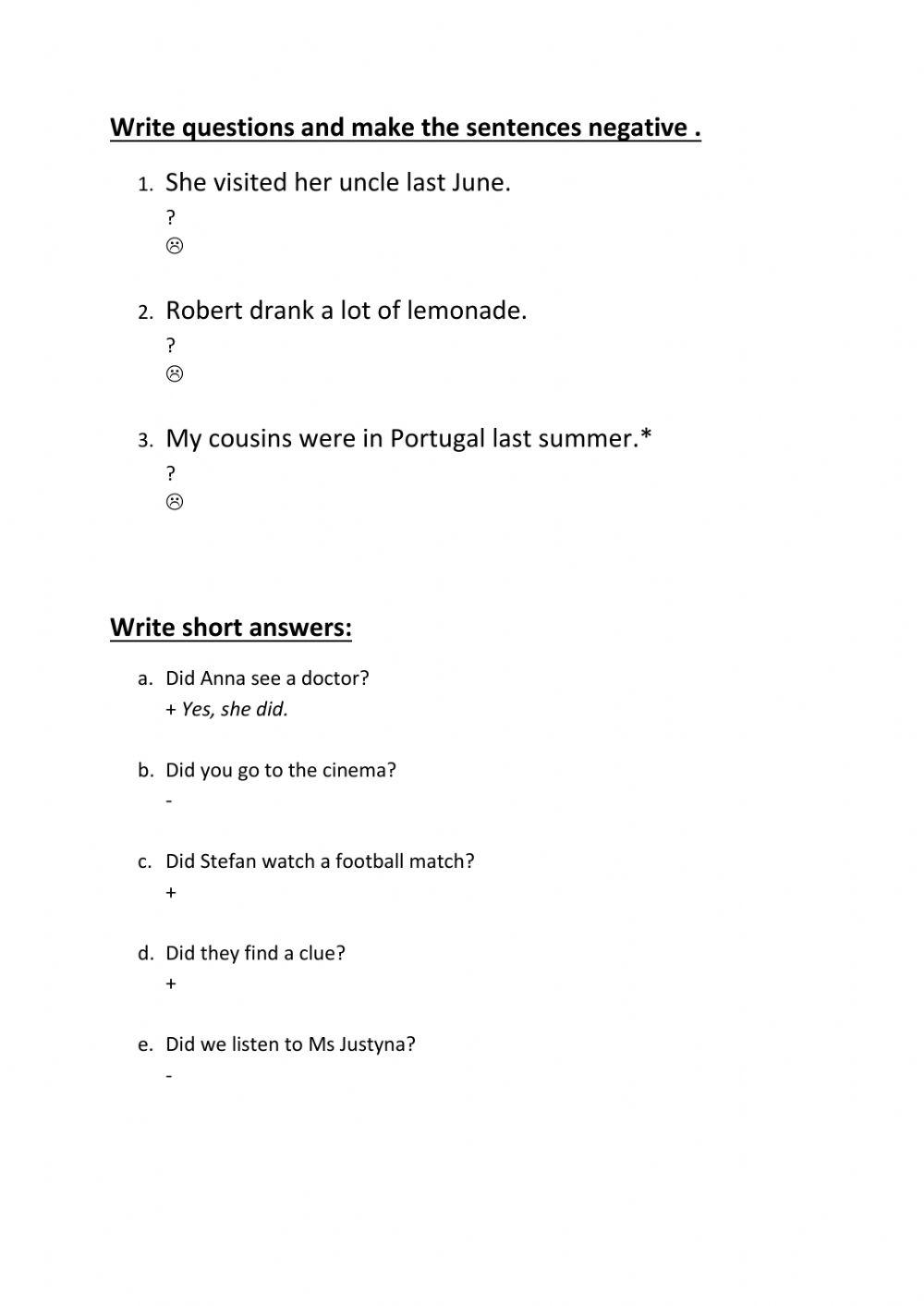 Past Simple questions and negative sentences.