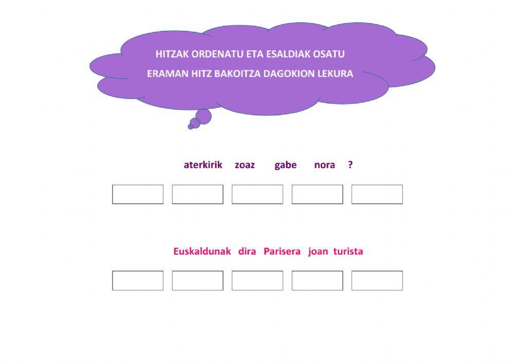 Hitzak ordenatu eta esaldiak egin 1