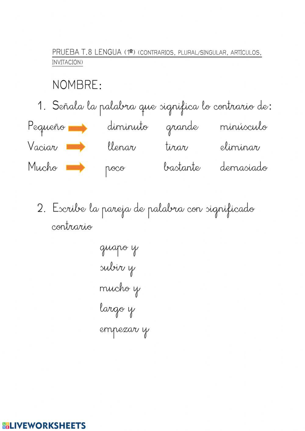 Prueba T.8 (1º)(CONTRARIOS, PLURAL-SINGULAR, ARTÍCULOS, INVITACIÓN)