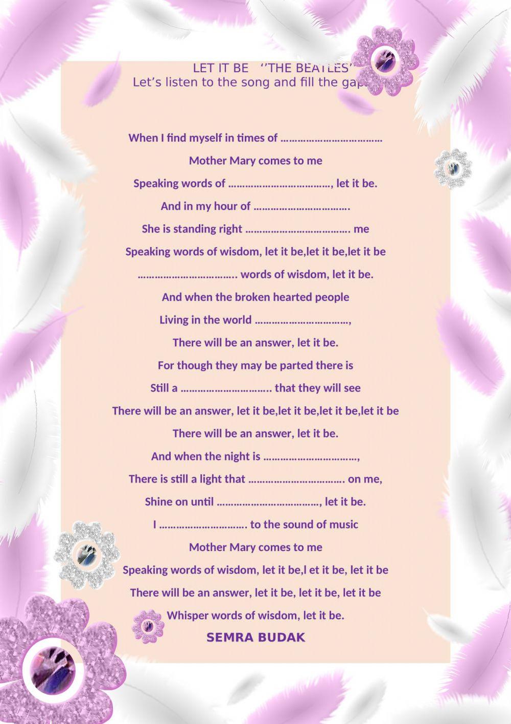 Let's listen to the song and fill the gaps LET IT BE