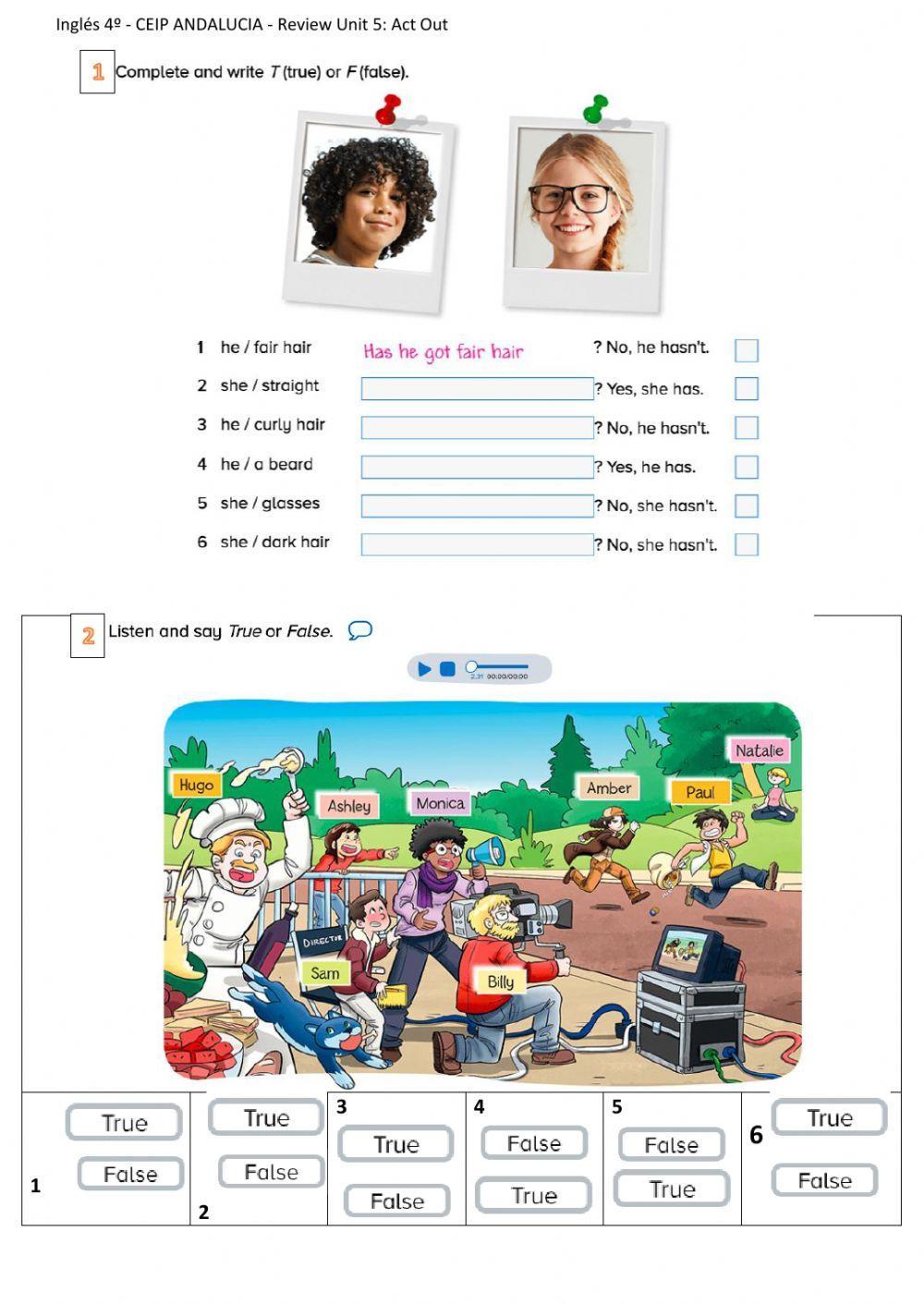 Have - has + physical description