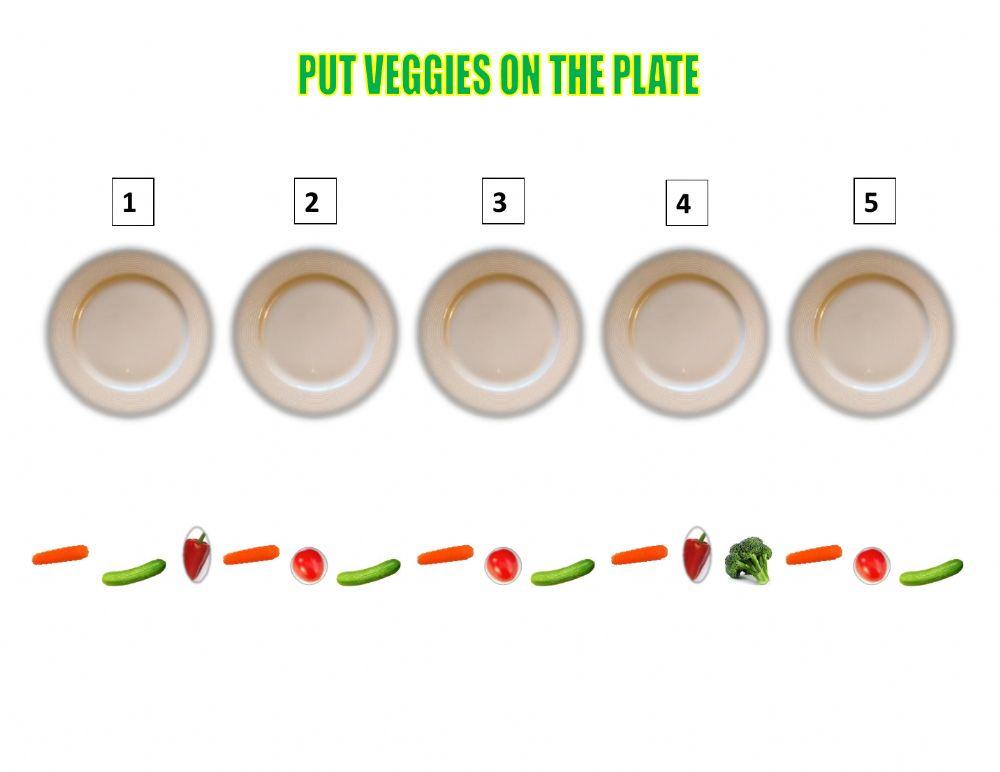 Put veggies on the plate