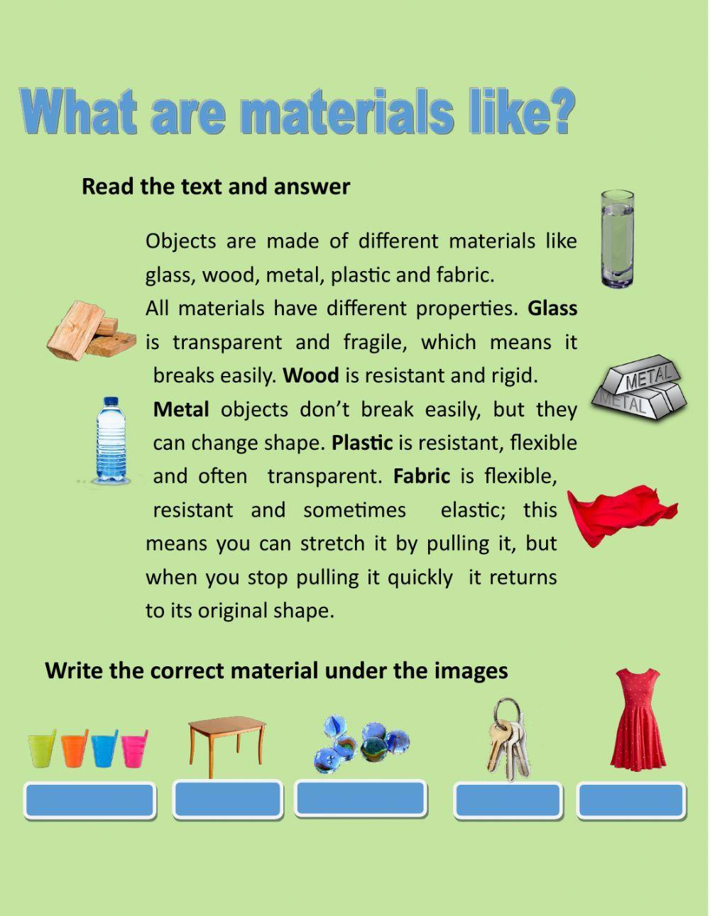 What are materials like?