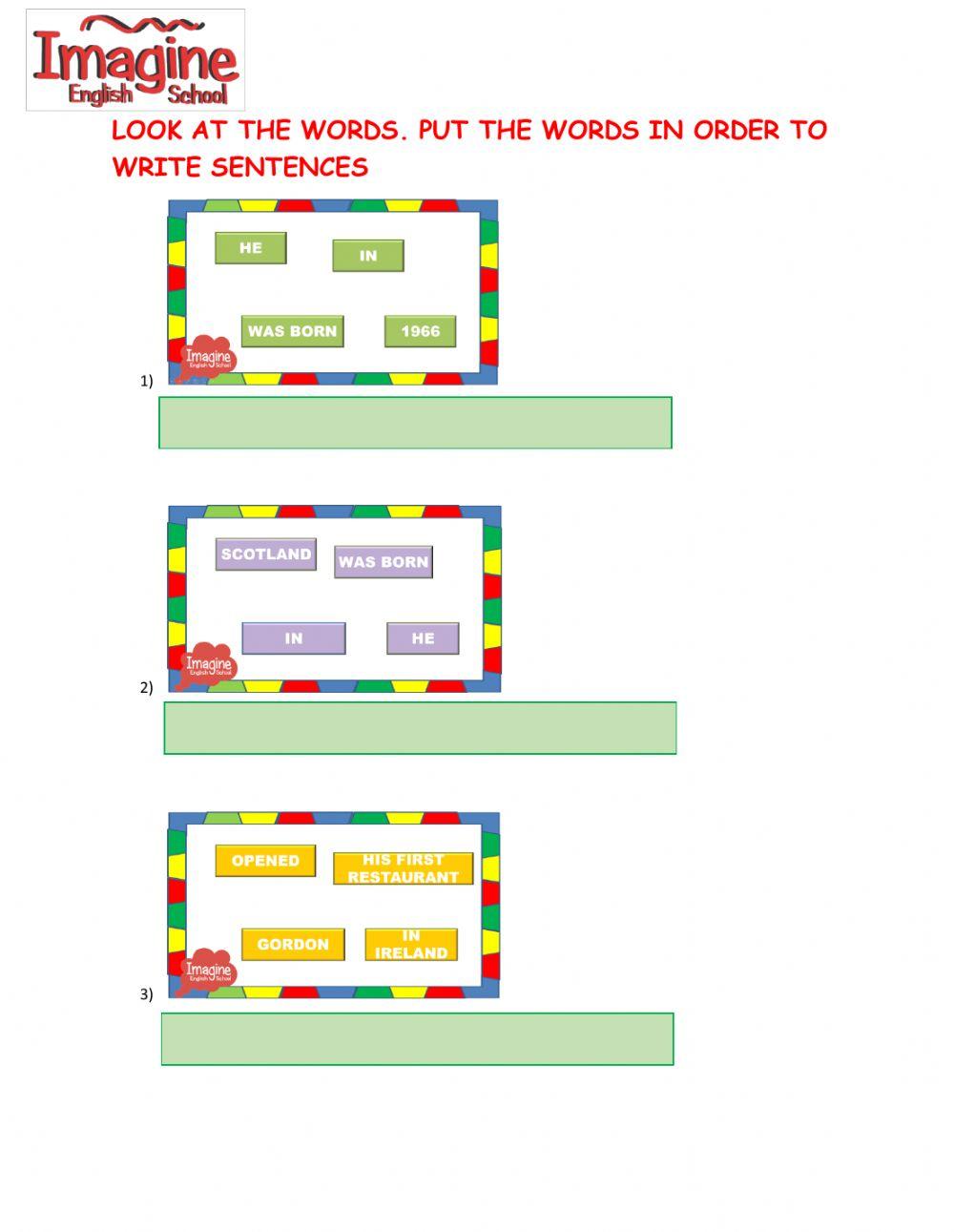 Put the words in order to write sentences