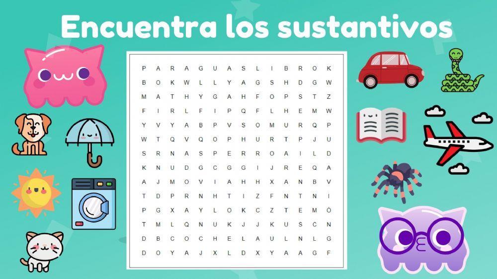 Encuentra los sustantivos Encuentra los sustantivos