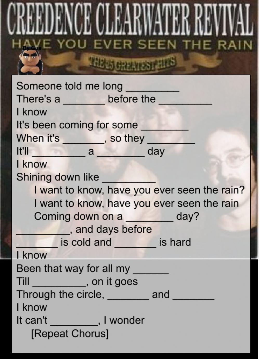 Have you ever seen the rain