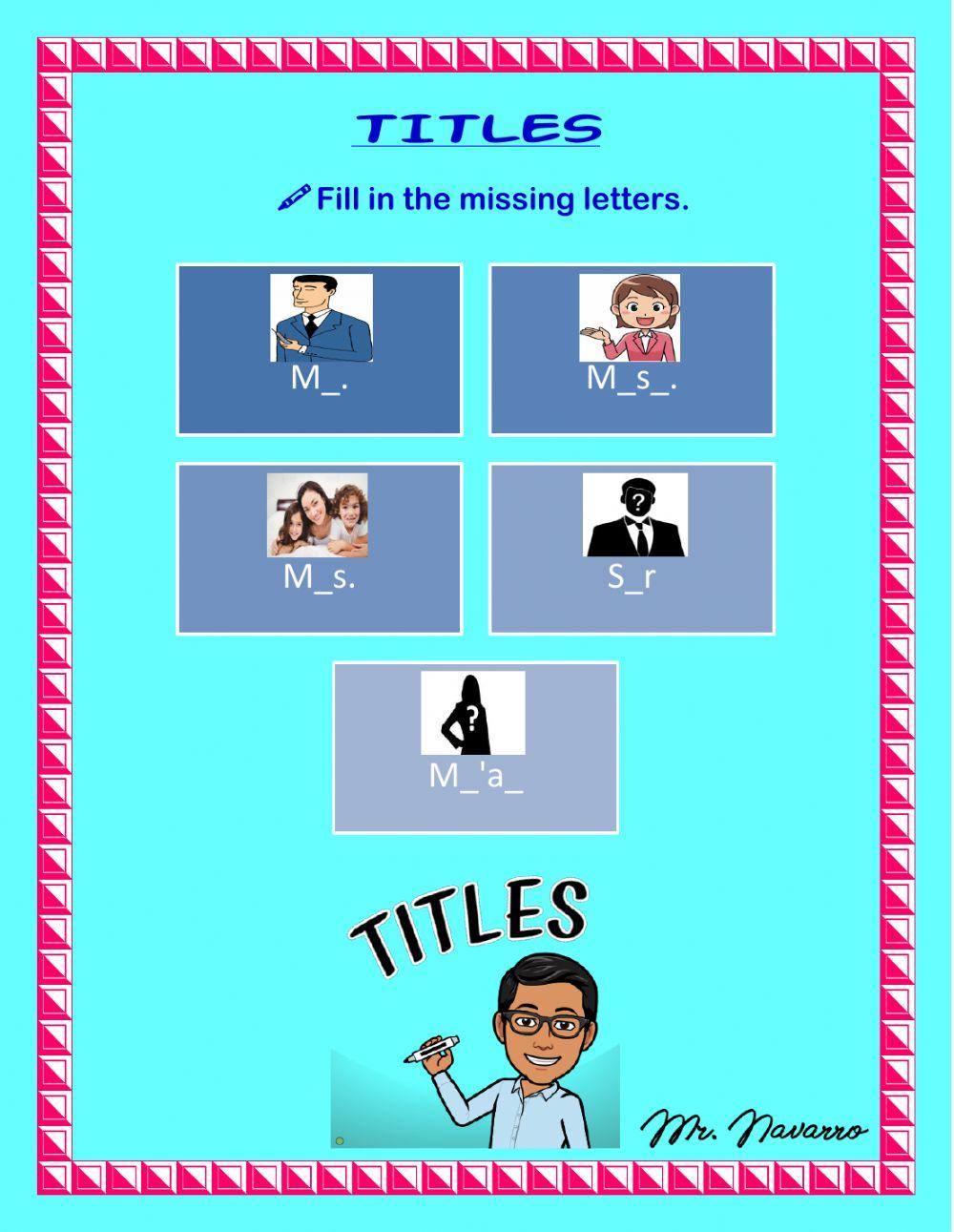 Titles (Fill in the missing letters)