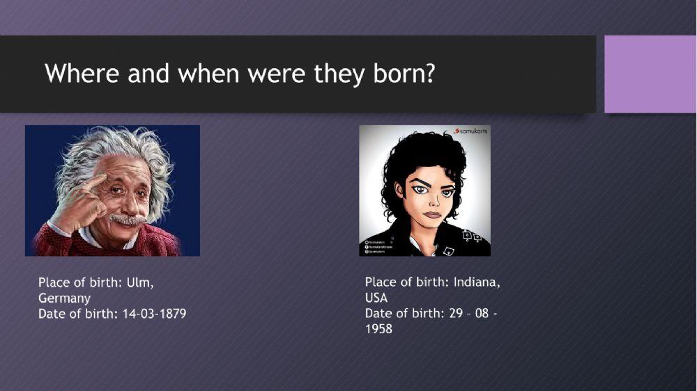 When and where were they born?