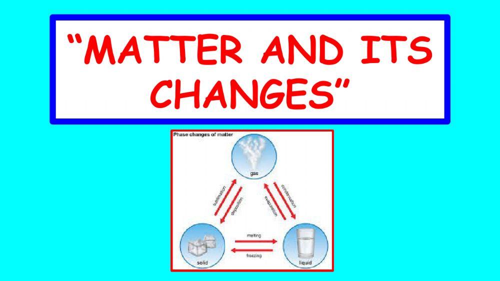 Matter and its changes