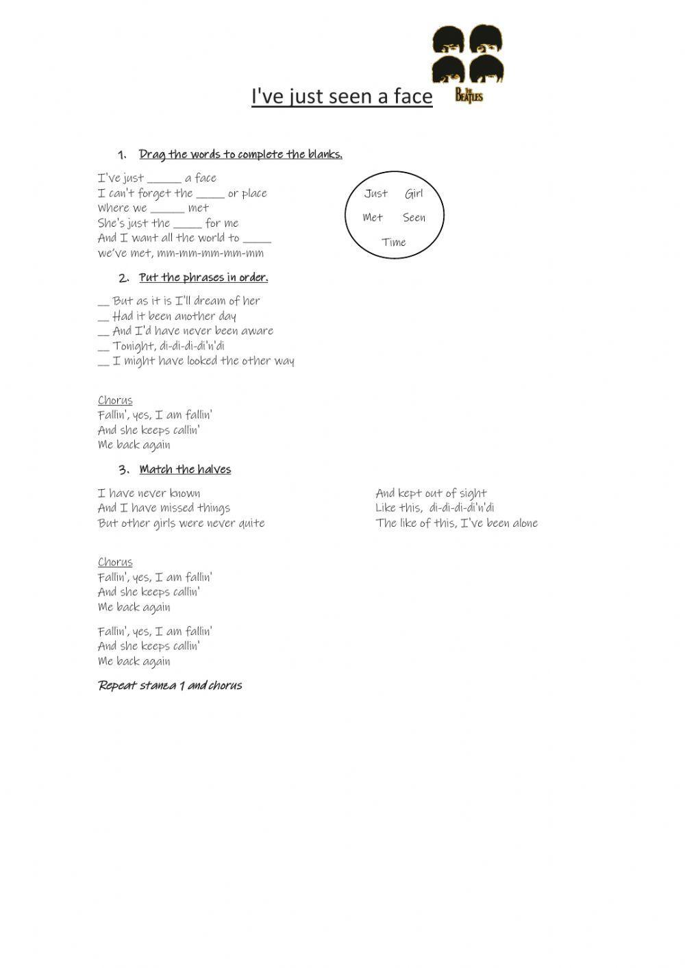 I've just seen a face