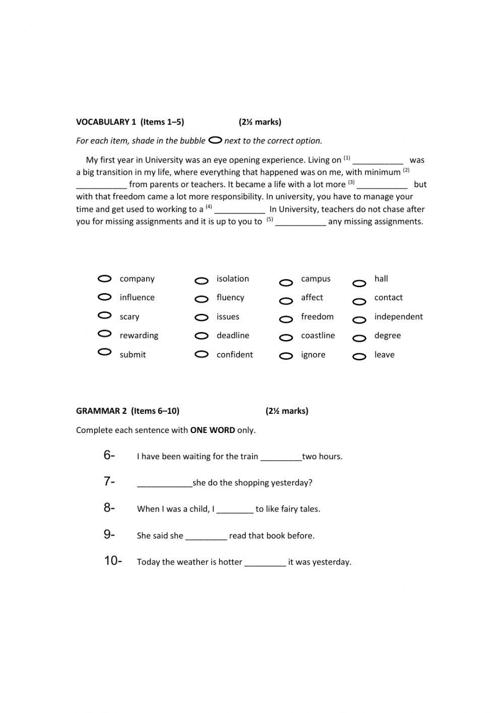 Choose the best answer and complete with only one word