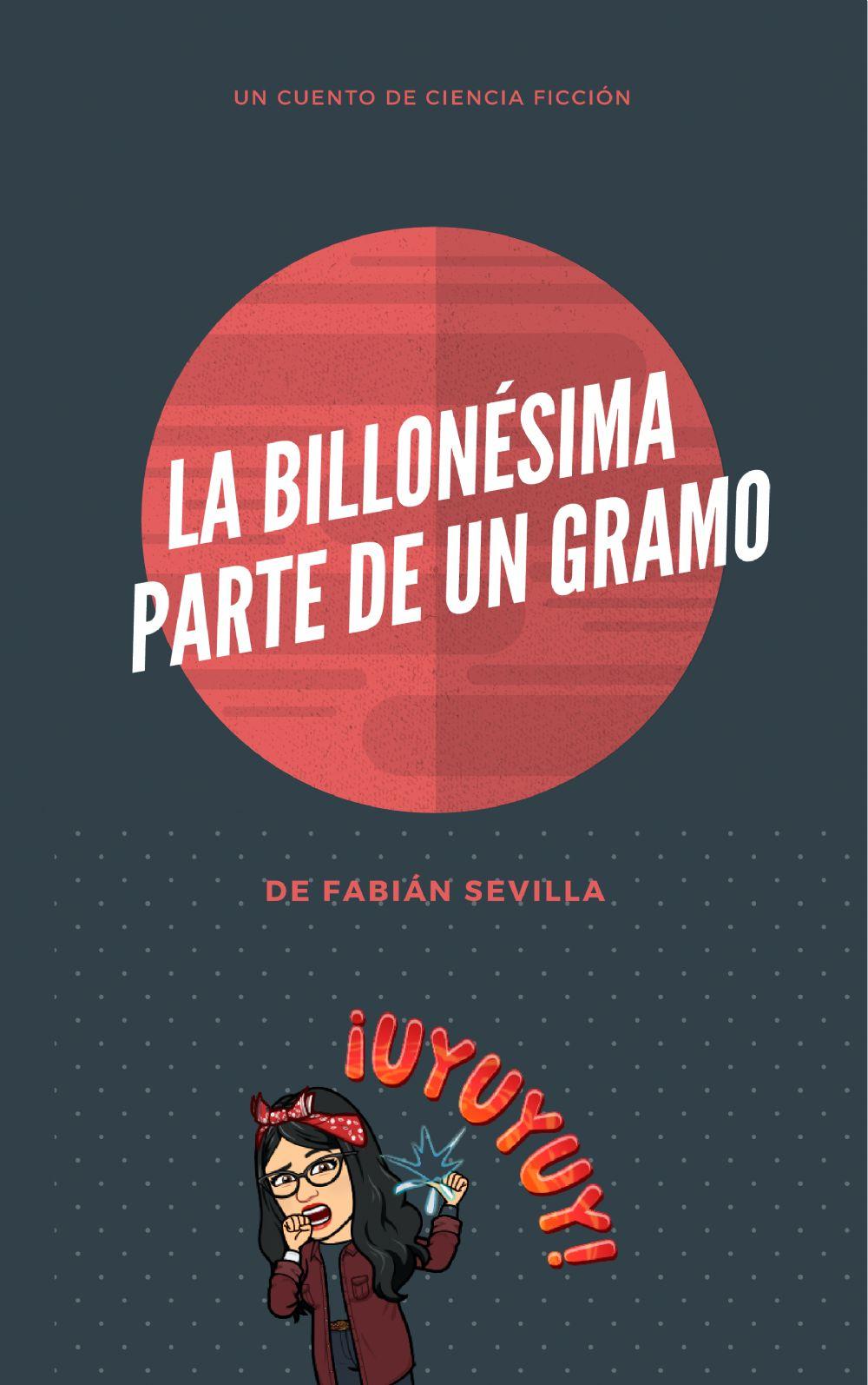 La billonésima parte de un gramo (parte 2)