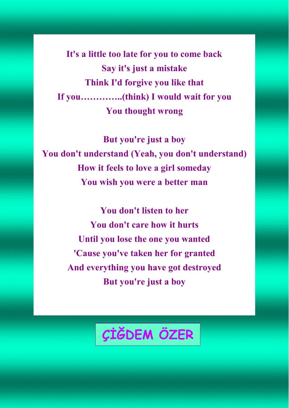 Listen to the song carefully. Fill in the gaps.
