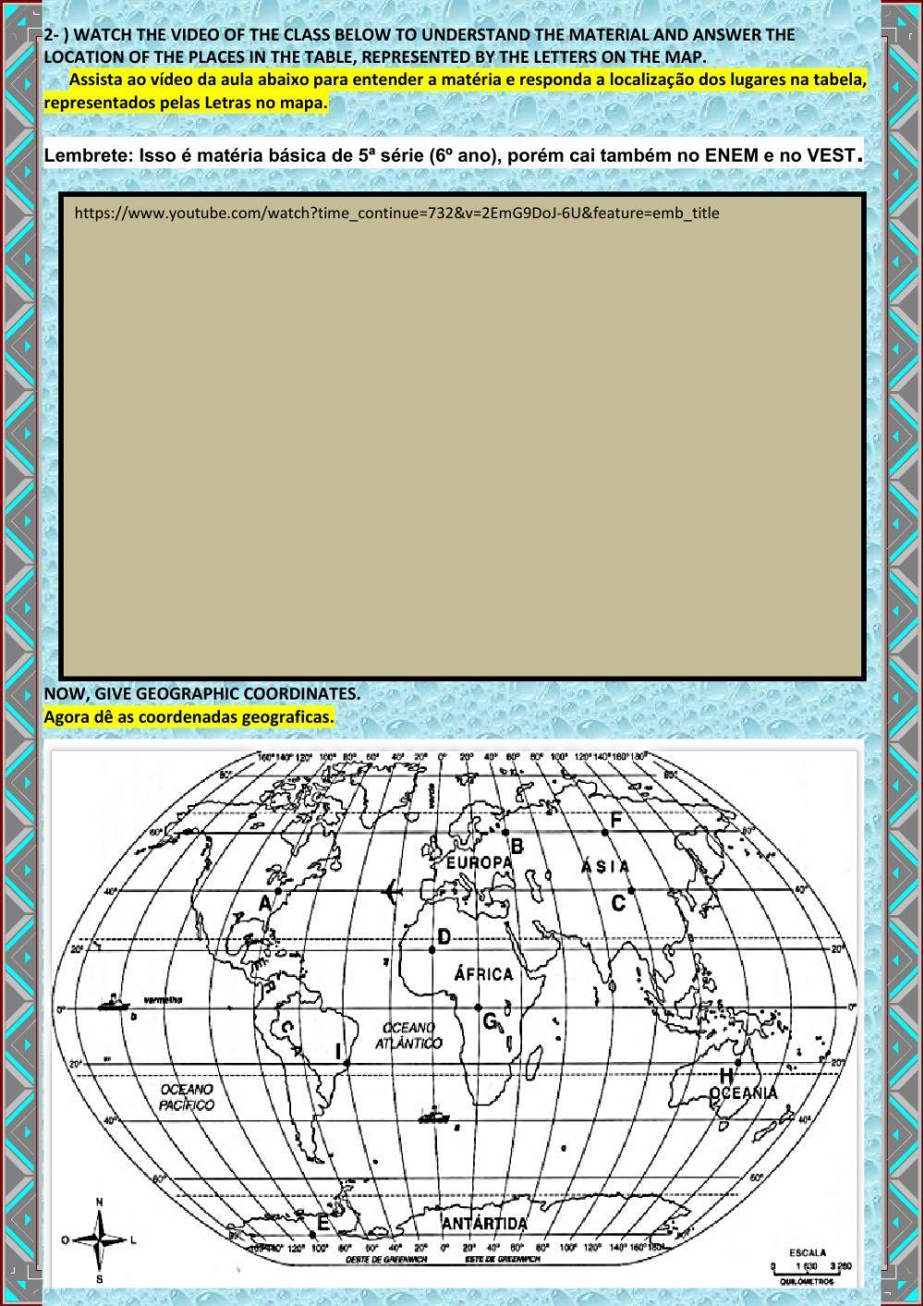 2º ANO - 4ª ACTIVITY (28-09 à 12-10-2020) – Map about latitude and longitude- locations by their latitudes and longitudes- use numbers to indicate a precise place on a map using latitude and longitude.