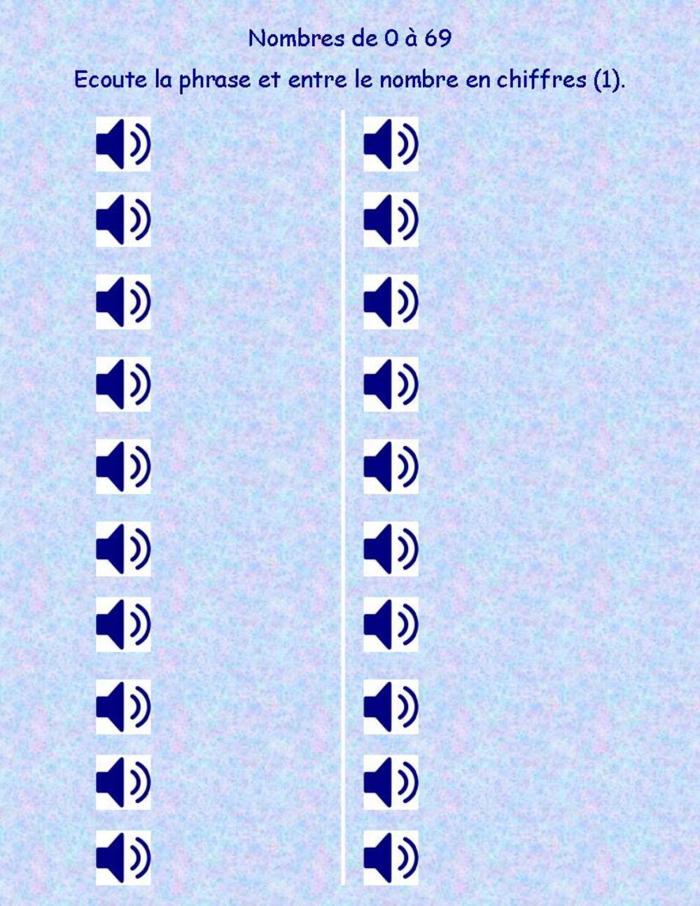 Nombres 0-69  Ecoute la phrase et entre le nombre en chiffres (1)