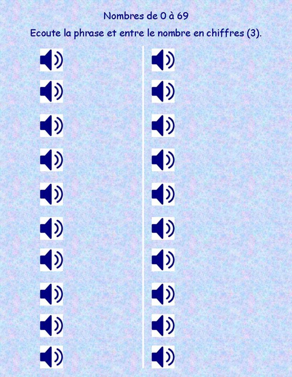 Nombres 0-69  Ecoute la phrase et entre le nombre en chiffres (3)