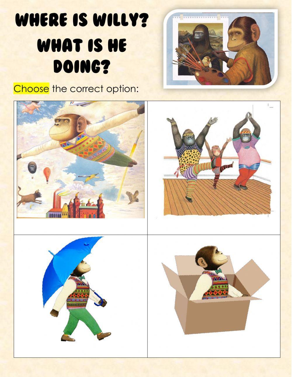 Where is Willy? What is he doing?