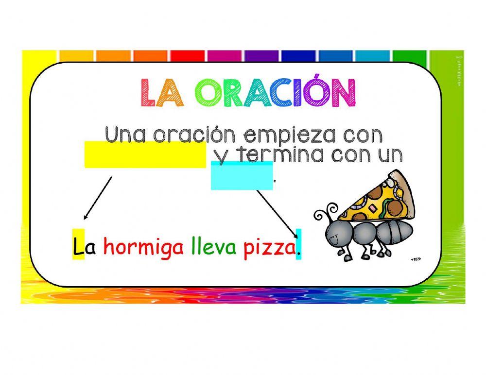 Forma oraciones : Las hormigas