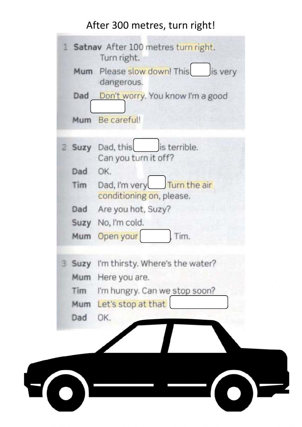 After 300 metres  -turn right